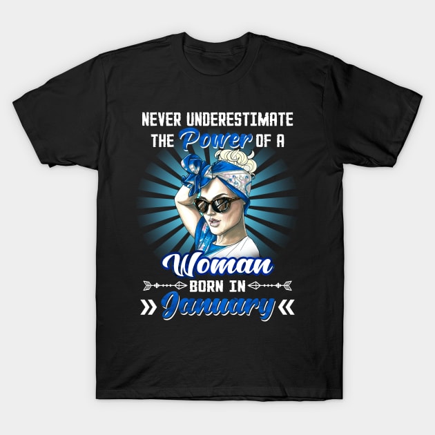 Never Underestimate The Power Of A Woman Born In January T-Shirt by Manonee